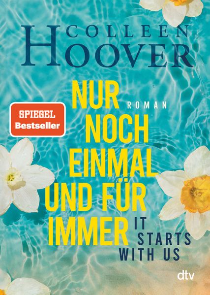 Frontcover von It Starts with Us – Nur noch einmal und für immer